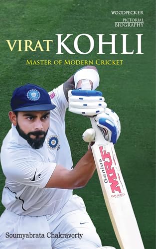 Virat Kohli- Master of Modern Cricket- Pictorial Biography