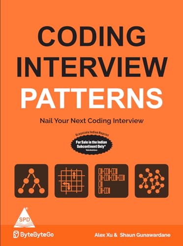 Coding Interview Patterns: Nail Your Next Coding Interview (Greyscale Indian Edition)