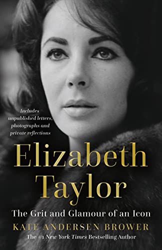ELIZABETH TAYLOR: The Grit and Glamour of an Icon book cover