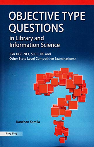 Objective Type Question in Library & Information Science (for UGCNET, SLET, JRF and Other State Level Competitive Examinations),