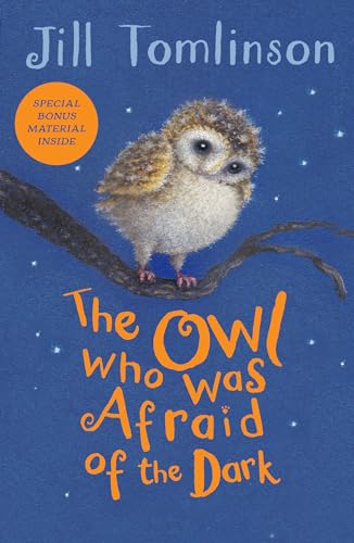 The Owl Who Was Afraid Of The Dark: The beloved children’s illustrated classic picture book (Jill Tomlinson's Favourite Animal Tales)