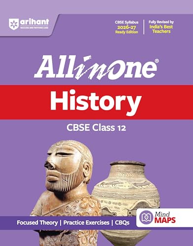 Arihant All in One History Class 12 for CBSE Exam 2026-27 | NCERT Based Complete Theory, Practice Exercises, CBQs, A-R, Sample Papers & Mind Maps | Revised Edition as per Latest Syllabus