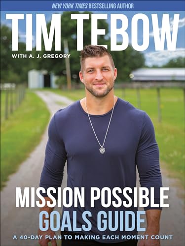 Mission Possible Goals Guide: A 40-Day Plan to Making Each Moment Count book cover