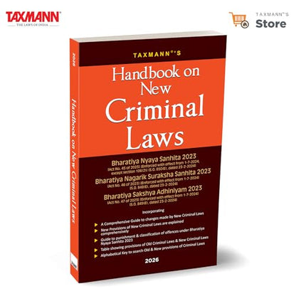 Taxmann's Handbook on New Criminal Laws [2026 Edition] – Explains India's New Criminal Laws (BNS | BNSS | BSA) with Clear Commentary | Comparative Tables | Practical Tools