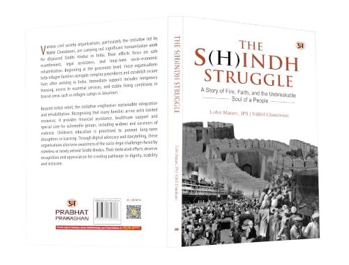 The S(H)indh Struggle: A Story of Fire, Faith, And The Unbreakable Soul of A People (History of Sindh & Sindhi Hindus)