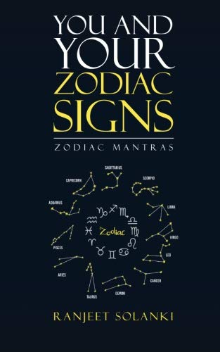 You and Your Zodiac Signs: Zodiac Mantras by Ranjeet Solanki book cover