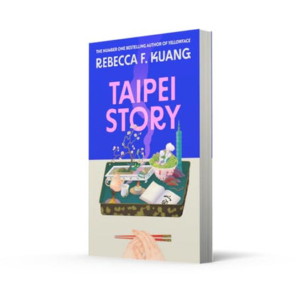 Taipei Story: A dazzling coming-of-age literary novel of first love and loss by R.F. Kuang, #1 Sunday Times and New York Times bestselling author of YELLOWFACE and KATABASIS, new for 2026