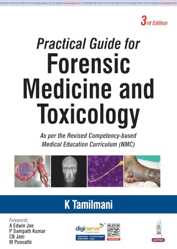 Practical Guide for Forensic Medicine and Toxicology, 3/E for MBBS Students | CBME-aligned NMC Practical Manual with Clinical Case Scenarios, Autopsy ... and New Criminal Laws (BNS, BNSS, BSA): 1