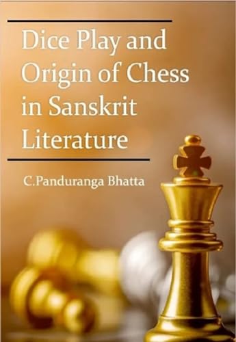 Dice Play And Origin Of Chess In Sanskrit Literature book cover