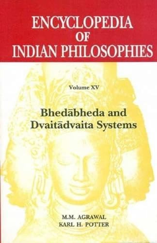 Encyclopedia of Indian Philosophies (Vol. 15): Bhedabheda and Dvaitadvaita Systems book cover