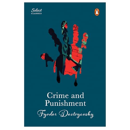 Penguin Select Classics: Crime And Punishment: (Original, Unabridged Classic, Premium Hardbound Collector's Edition, Ideal for Gifting)
