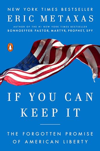 If You Can Keep It: The Forgotten Promise of American Liberty book cover