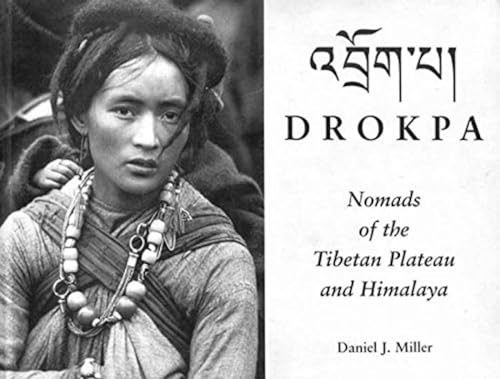 Drokpa: Nomads of the Tibetan Plateau and Himalaya book cover