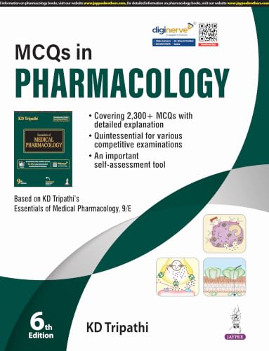 MCQs in Pharmacology, 6/E with 2,300+ MCQs for MBBS 2nd Year Students | Chapter-wise Self-Assessment and Exam Revision Bank with Explanatory Answers, Covering the Complete Syllabus: 1