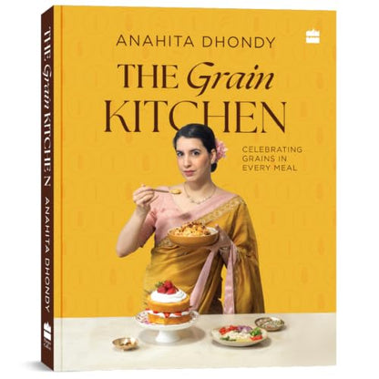 The Grain Kitchen: Celebrating Grains in Every Meal