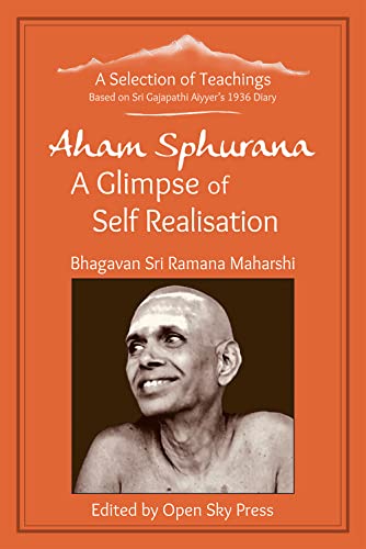 Aham Sphurana - A Glimpse of Self Realisation: A Selection of Teachings from Sri Bhagavan Ramana Maharshi book cover