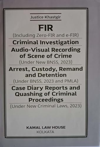 Criminal Law Book on FIR, Investigation, Arrest and Case Proceedings under BNSS 2023, Kamal Law House Kolkata