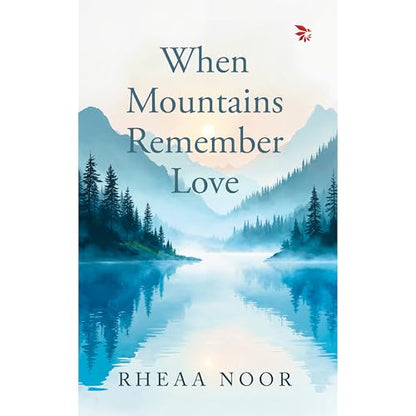 When Mountains Remember Love
