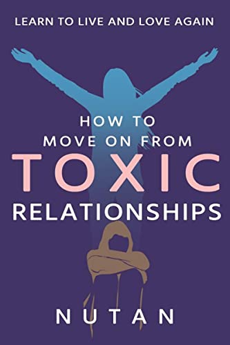 How to move on from Toxic Relationships book cover