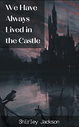 We have always lived in the castle