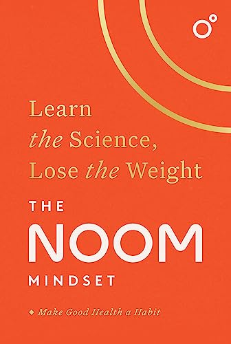 The Noom Mindset: Learn the Science, Lose the Weight book cover