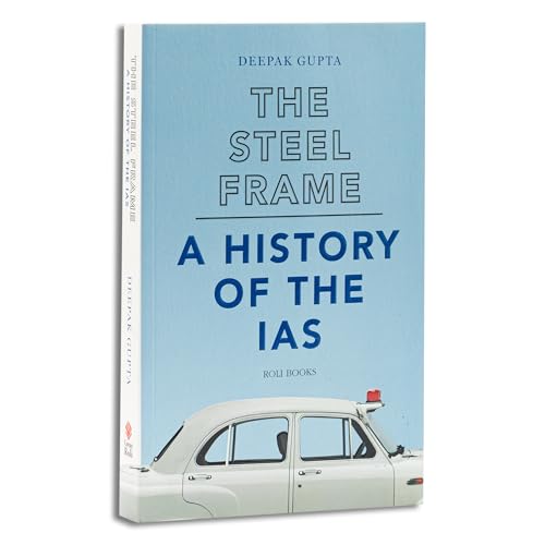 The Steel Frame: A History of the IAS