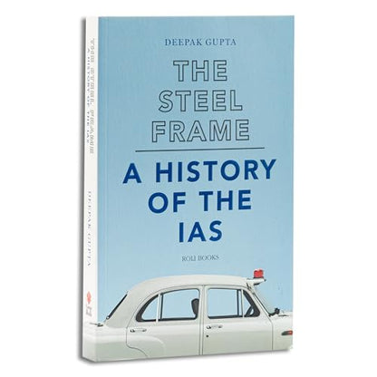 The Steel Frame: A History of the IAS