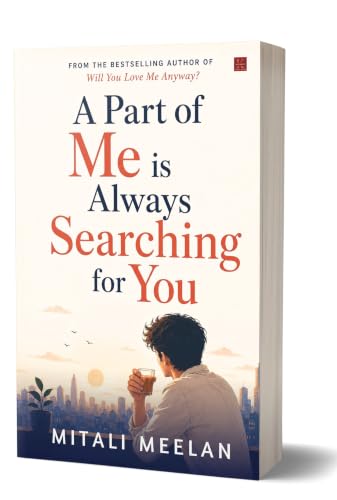 A Part of Me is Always Searching For You