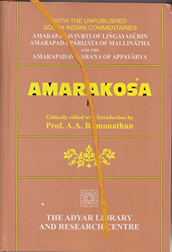 Amarakosa With The Unpublished South Indian Commentaries Amarapadavivrti of Lingayasurin And The Amarapadaparijata Of Mallinatha Volume II book cover