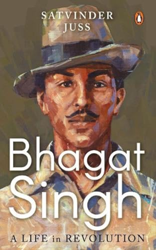 Bhagat Singh: A Life In Revolution book cover