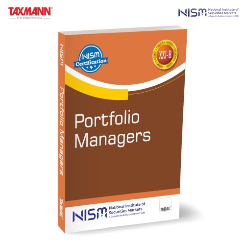 NISM X Taxmann's Portfolio Managers – Practice-Grade Guide to Portfolio Management in India—Spanning Asset Classes | Portfolio Theory | Risk | Strategy | Performance | SEBI Regulatory Framework