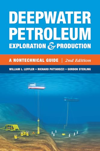 Deepwater Petroleum Exploration & Production: A Nontechnical Guide