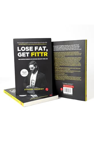 LOSE FAT, GET FITTR: THE SIMPLE SCIENCE OF STAYING HEALTHY FOR LIFE