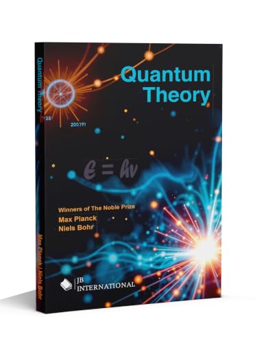 Quantum Theory | The Revolutionary Ideas of Max Planck and Niels Bohr | Classic Edition