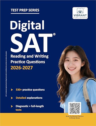 Digital SAT Reading and Writing Practice Questions: (Test Prep) 530+ Practice Questions with Detailed Explanations & a Full-Length Sectional Test to Boost Your 2026-2027 SAT Score