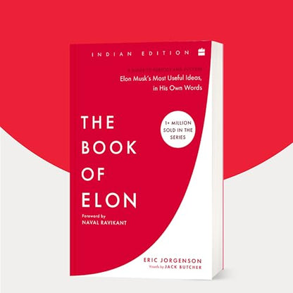 The Book of Elon: A Guide to Purpose and Success | Elon Musk’s Most Useful Ideas, in His Own Words (From the bestselling author of “The Almanack of Naval Ravikant”) (978-9373072968)