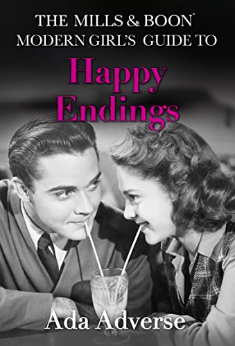 THE MILLS & BOON MODERN GIRL’S GUIDE TO: HAPPY ENDINGS book cover