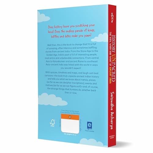 History Unpacked: The Why, When and What of Ancient India: A Fun Way to Learn History From the Stone Age to the Golden Age | Ages 10+