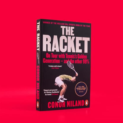 The Racket: On Tour with Tennis’s Golden Generation – and the other 99%