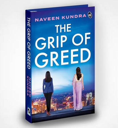 The Grip of Greed | A Story of Politics, Scams and Revenge
