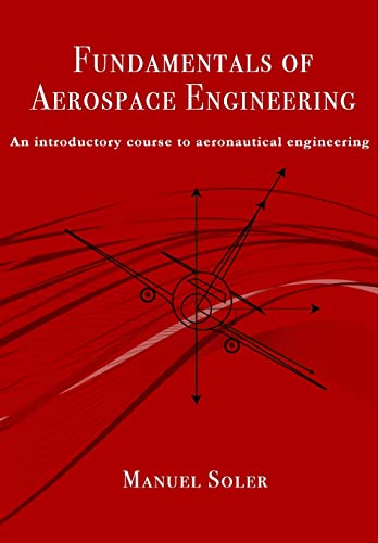 Fundamentals of Aerospace Engineering: An Introductory Course to Aeronautical Engineering