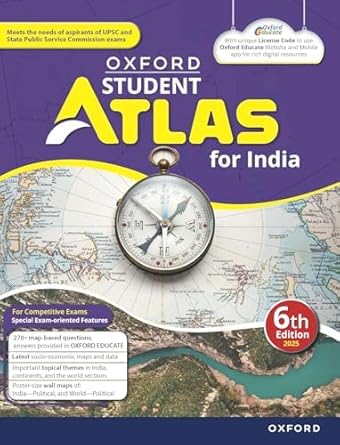 Oxford Student Atlas for India | 6th Edition | For UPSC and Competitive Exams | Latest Edition Paperback –January 2025 Paperback – 1 January 2025