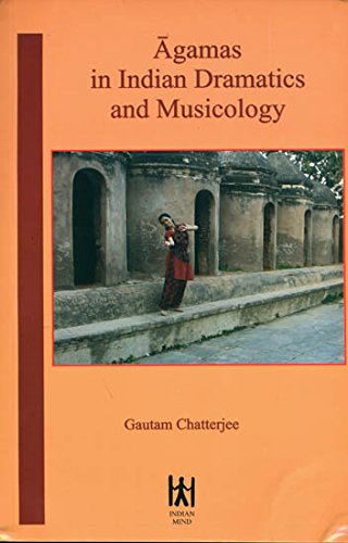 Agamas in Indian Dramtics and Musicology book cover