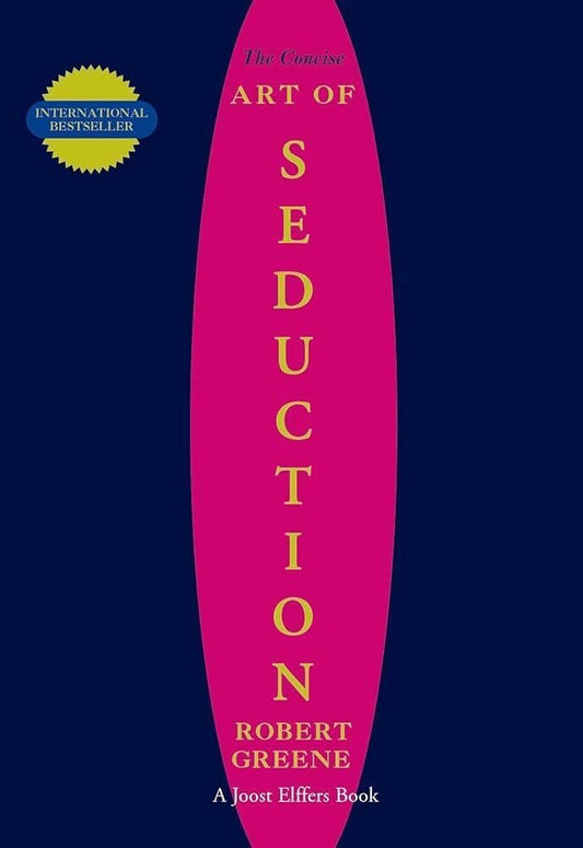 The Art of Seduction by Robert Greene | Master the Psychology of Attraction, Influence & Persuasion | Self-Help Book