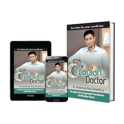 The Circadian Doctor : (Circadian Clock & Ayurvedic Panchkarma Certification Course)