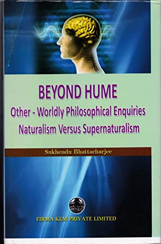 Beyond Hume: Other-Worldly Philosophical Enquiries Naturalism Versus Supernaturalism book cover