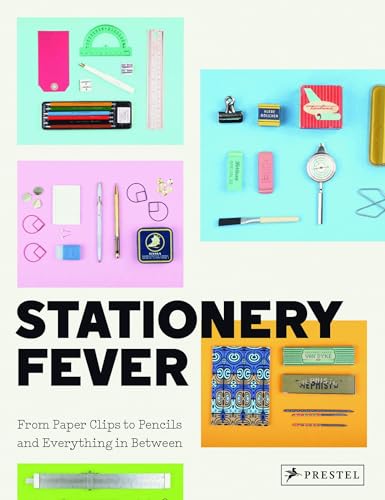 Stationery Fever: From Paper Clips to Pencils and Everything In Between book cover