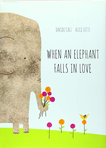 When an Elephant Falls in Love book cover