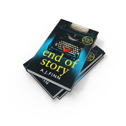End of Story: The psychological crime thriller you won’t want to miss from the No.1 Sunday Times bestselling author of The Woman in the Window