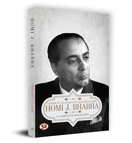 Homi J. Bhabha: A Complete Biography by Prashant Kumar